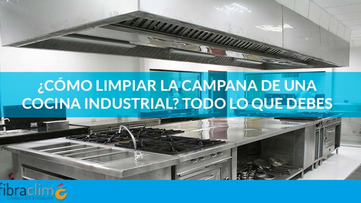 Guía de limpieza para campanas extractoras industriales